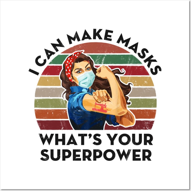 Quilter I Can Make Masks What's Your Supperpower Wall Art by Minkdick MT